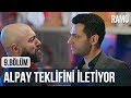 Alpay Teklifini İletiyor Ramo 9 Bölüm Alpay Teklifini İletiyor Ramo 9 Bölüm