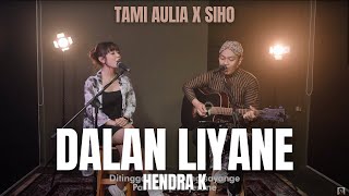 TAMI AULIA ft SIHO | HENDRA KUMBARA - DALAN LIYANE