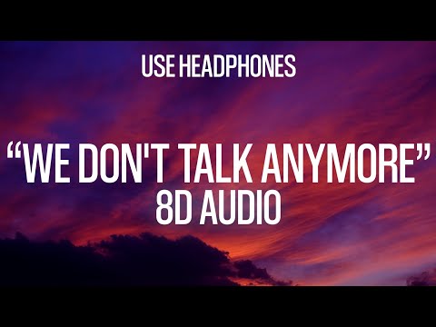 Charlie Puth - We don't talk anymore feat. Selena Gomez (8D Audio) 🎧 USE HEADPHONES 🎧