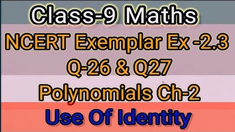 Class-9 NCERT Exemplar Ex -2.3  Q26 &  Q27 Polynomials Ch-2 #Yaumikclasses #Polynomials