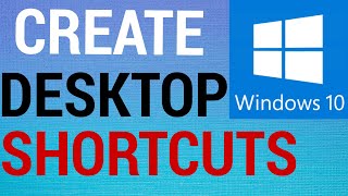 How To Create Desktop Shortcuts on Windows 10 How To Create Desktop Shortcuts on Windows 10
