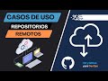 CASOS de USO  en Repositorios REMOTOS 👩‍💻 - PÚBLICOS y PRIVADOS 🌐💻