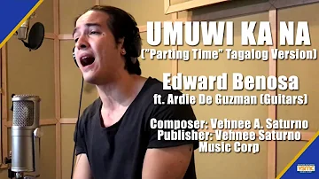 Edward Benosa - Umuwi Ka Na ("Parting Time" Tagalog Version) Official Lyric Video
