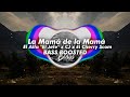 El Alfa "El Jefe" x CJ x El Cherry Scom - La Mamá de la Mamá [Bass Boosted] 🔊