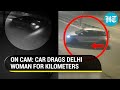Delhi: Woman dragged by car for 7 kms, left naked on road; disturbing visuals