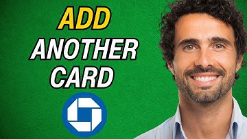 How To Add Another Card To Chase App 2024