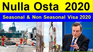 Italy Nulla Osta 2020 ||  ✔️Italy Seasonal-Non seasonal work visa 2020