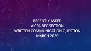 CPA EXAM BEC WRITTEN COMMUNICATION  QUESTION  AICPA