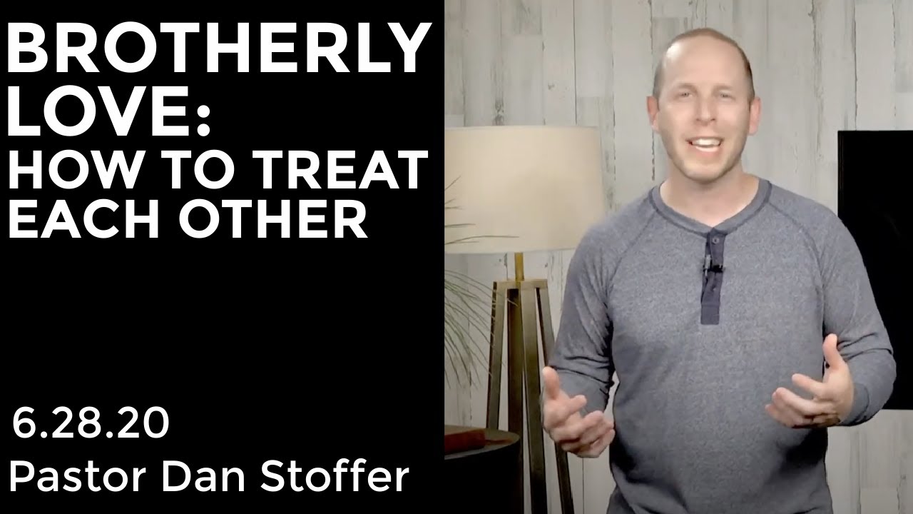 Brotherly Love How to Treat Each Other (John 1334 ) Sermon by Dan