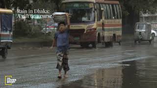 Rain in Dhaka: A gift or a curse?