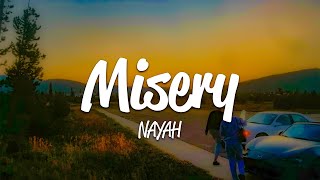 Nayah - Misery (Lyrics)