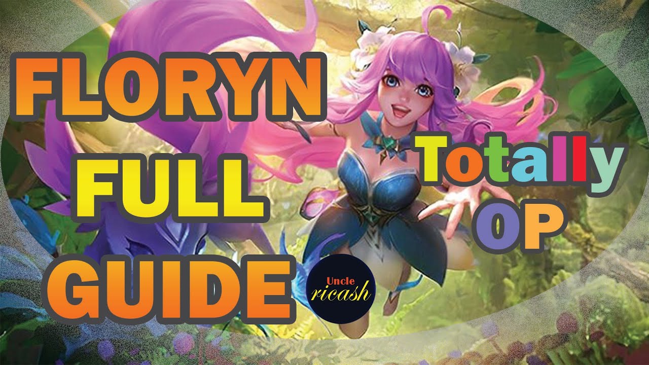 TOTAL OP FLORYN FULL PRO GUIDE | Tips & Tricks | Best Build | Spell | Items | New Hero | How to play