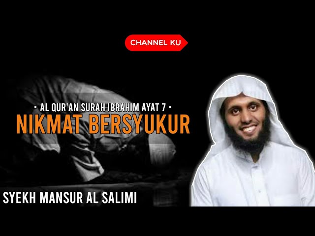 Suara Merdu Surah Ibrahim Ayat 7 || Syekh Mansur Al Salimi class=