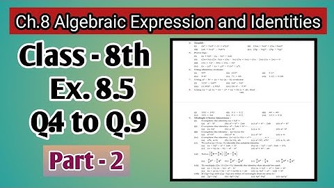 Q.4 to Q.9| Class 8th| Ex.8.5 | Ch-8| Algebraic Expression and Identities | Math | PSEB | New Book|