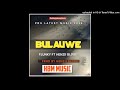 Bulauwe 2024flunky ft henzii blood