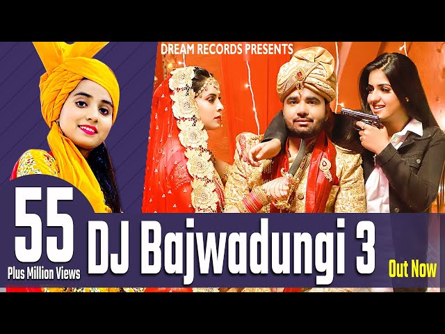 DJ Bajwadungi 3 | Renuka Panwar | Pranjal Dahiya | Naveen Naru | Mukesh Jaji |New Haryanvi Song 2020 class=