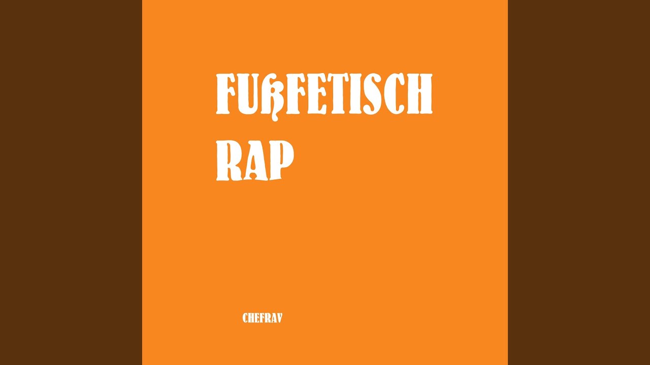 Watch Fußfetisch Rap (Slow) on YouTube Watch Fußfetisch Rap (Slow) on YouTube