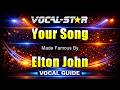 Your Song - Elton John KARAOKE With Vocal Guide