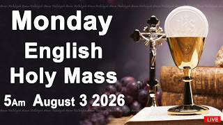 Catholic Mass Today I Daily Holy Mass I Monday August 3 2026 I English Holy Mass I 5.00 AM