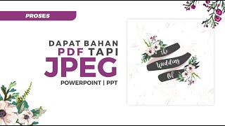 Dapat bahan PDF tapi gambar - Proses Bikin Template Undangan
