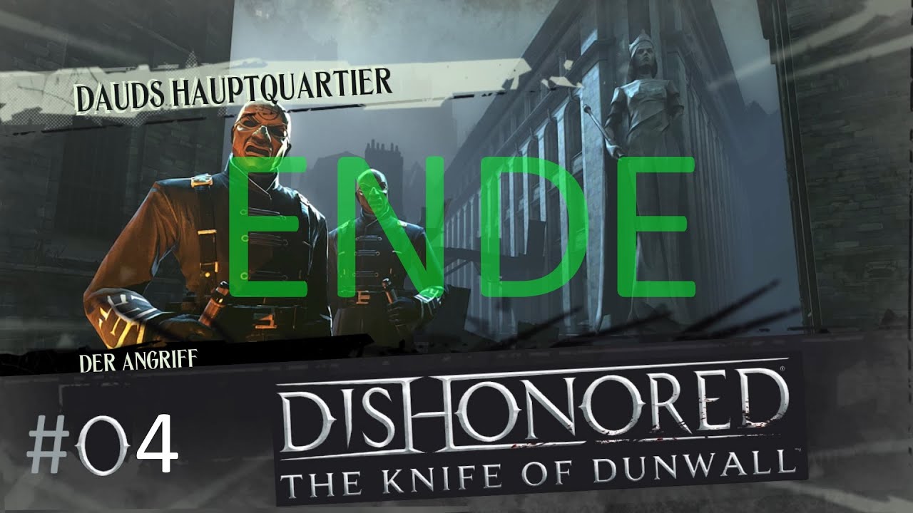 Dishonored DLC: The Knife of Dunwall ★ #4: ENDE - DAUDS HAUPTQUARTIER ★ Gameplay deutsch