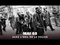 MAI 68 vu par la police : r&eacute;cits et archives in&eacute;dites d&rsquo;une France en crise - Documentaire - MDW