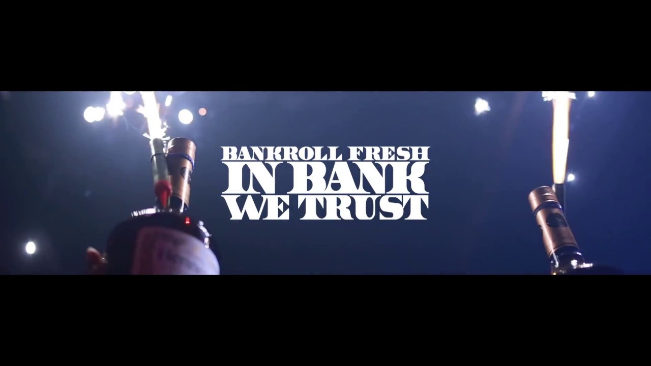 Bankroll Fresh   In Bank We Trust Extras