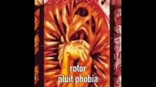 Rotor - Pluit Phobia