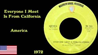 America - Everyone I Meet Is From California