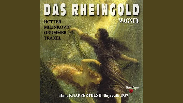 Das Rheingold, Scene 1: "Weia! Waga! Woge, du Well...