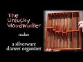 Creating a Silverware Drawer Organizer Creating a Silverware Drawer Organizer