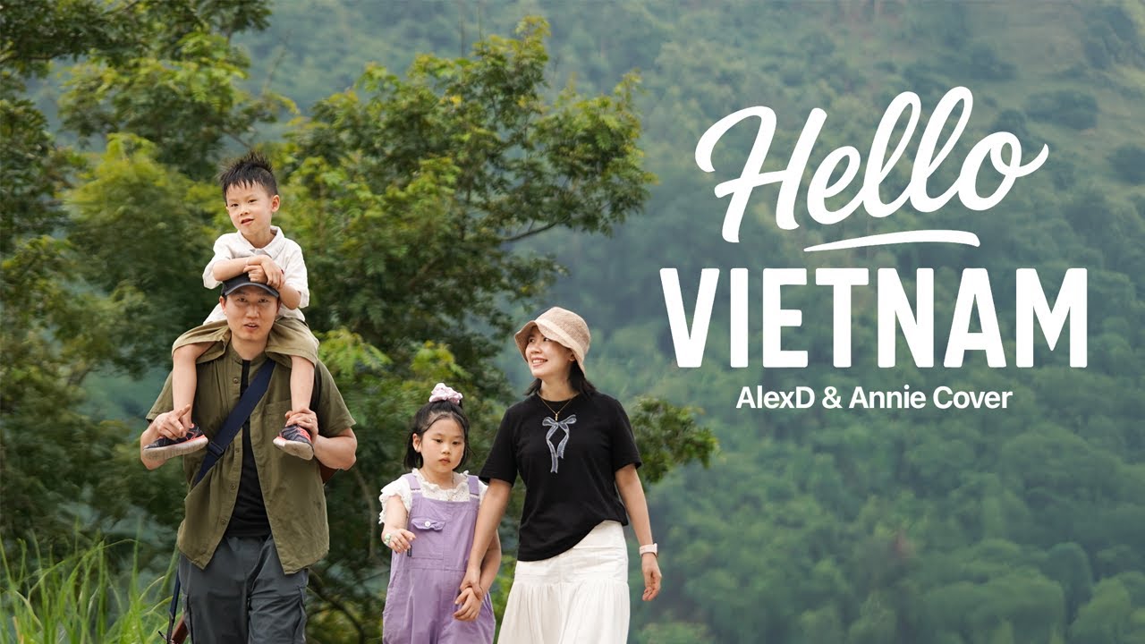 Hello Vietnam | Bản cover đáng yêu, đầy tự hào by Annie 8 tuổi, Brian và AlexD