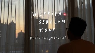 Bertahan Dulu Ya? - Cerita Sebelum Tidur Eps 65