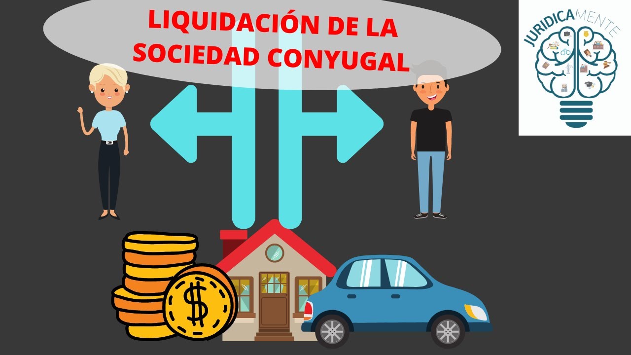 LIQUIDACIÓN DE LA SOCIEDAD CONYUGAL - YouTube