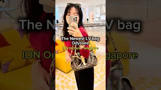 The Newest LV bag - Odyssee in ION Orchard #louisvuitton #odyssee #luxurybag