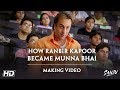 Sanju ranbir kapoor to munna bhai  the transformation  rajkumar hirani  in cinemas now