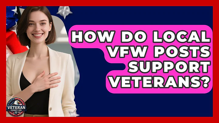 How Do Local VFW Posts Support Veterans? - Veteran Community Guide