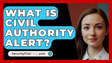 What Is Civil Authority Alert? - SecurityFirstCorp.com
