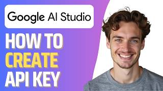 How To Create API Key in Google AI Studio (Full 2026 Guide)