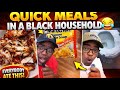 Quick Meals In A Black Household Growing Up‼️