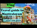 Vlog|Mantralayam Tour/Travel guide|மந்த்ராலயம்|Travel experience in Tamil|Mantralayam temple videos
