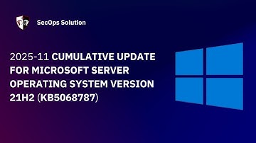 Patch Wednesday with SecOps Solution (93/100) Windows KB5068787 Patch