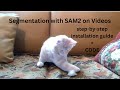 Introduction to SAM2: Installation Guide and Performing Segmentation on Video