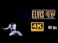 Suspicious Minds (4K & 60 FPS) |Elvis: That’s The Way It Is|