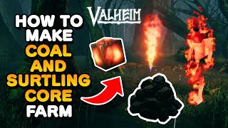 How to make Coal and Surtling Core Farm in Valheim 1.0