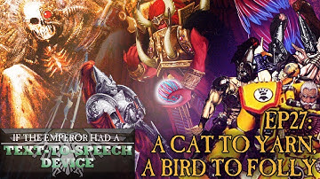 If the Emperor had a Text-to-Speech Device - Episode 27: A Cat to Yarn, A Bird to Folly