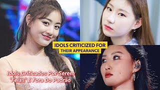 KPOP Idols Criticadas Por Serem "Feias" E Fora Do Padrão
