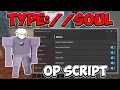 *NEW* Roblox Type Soul Script Hack | Auto Farm, Auto Attack! | PASTEBIN 2024