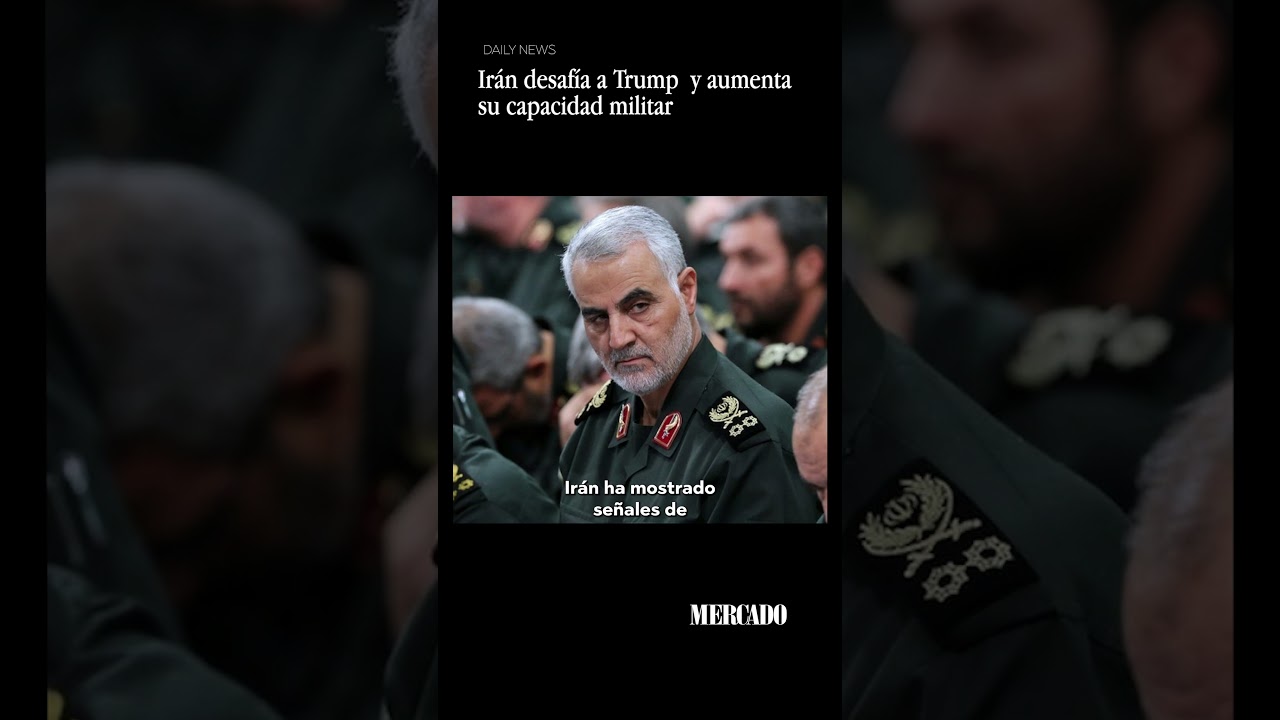 Irán desafía a Trump y aumenta su capacidad militar