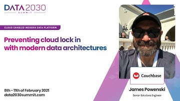 Preventing cloud lock in with modern data architectures – James Powenski, Couchbase